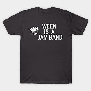 Ween Is A Jam Band T-Shirt